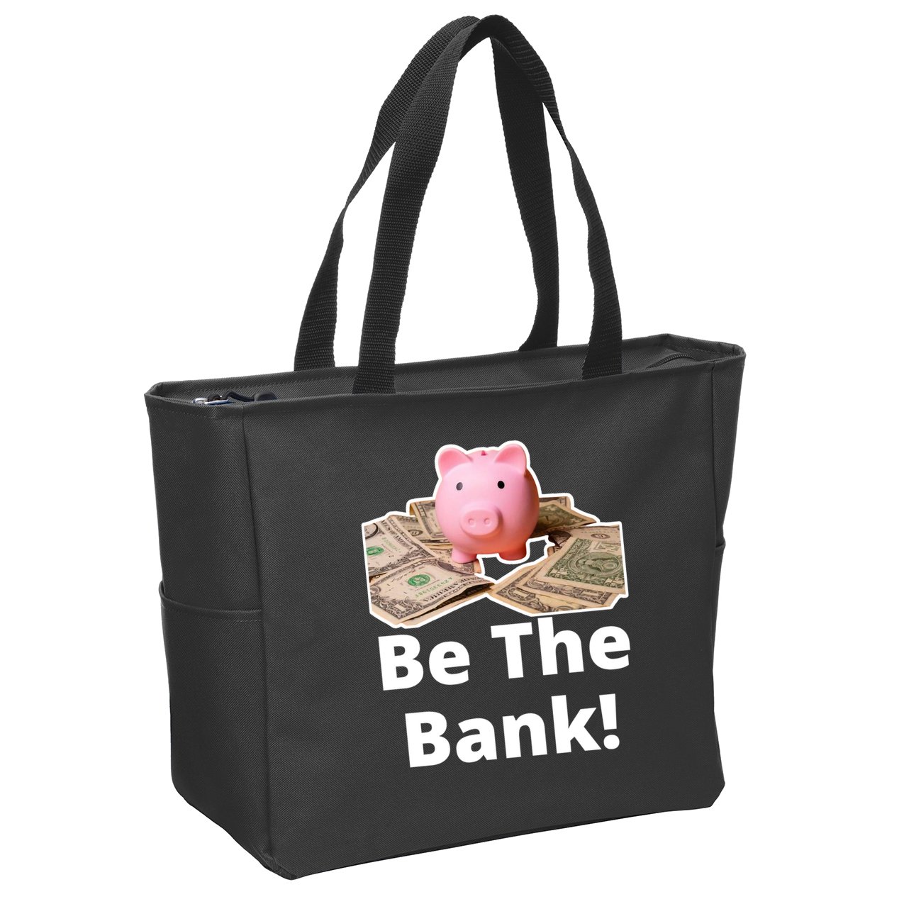 Be The Bank Piggy Bank Boost Success Wealth & Motivation Zip Tote Bag