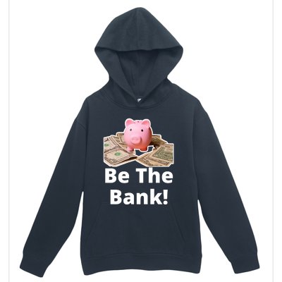 Be The Bank Piggy Bank Boost Success Wealth & Motivation Urban Pullover Hoodie