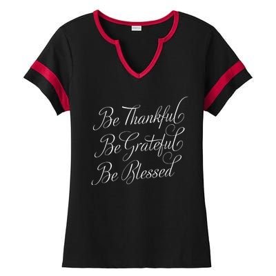 Be Thankful Be Grateful Be Blessed Ladies Halftime Notch Neck Tee