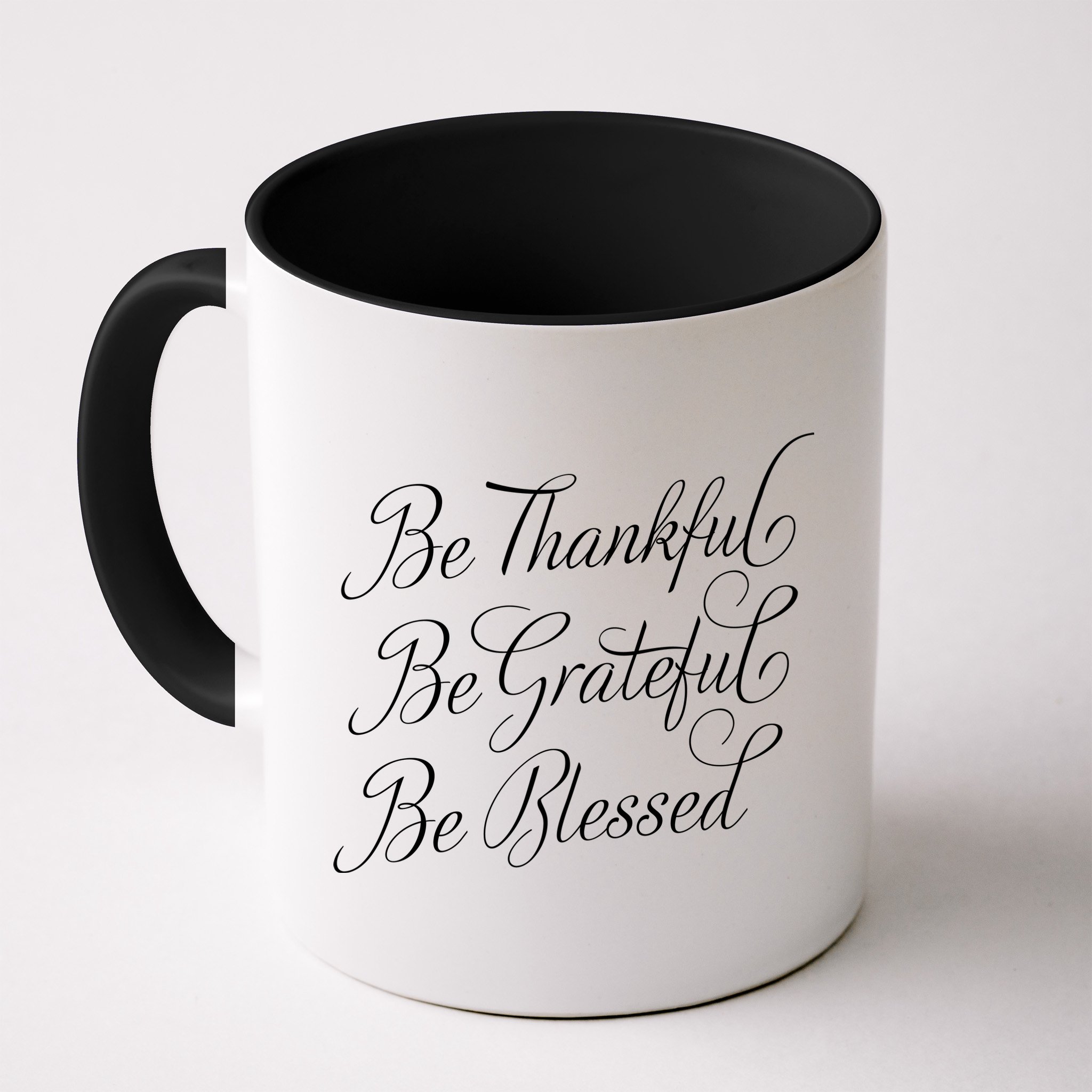 Be Thankful Be Grateful Be Blessed Mug
