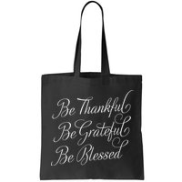 Be Thankful Be Grateful Be Blessed Bag
