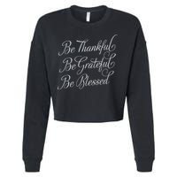 Be Thankful Be Grateful Be Blessed Cropped Pullover Crew