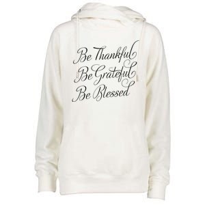 Be Thankful Be Grateful Be Blessed Womens Funnel Neck Pullover Hood