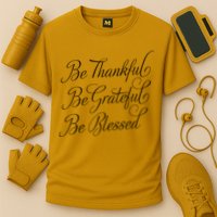 Be Thankful Be Grateful Be Blessed Performance Shirt