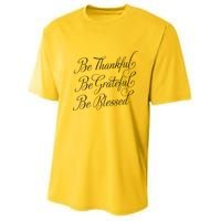 Be Thankful Be Grateful Be Blessed Youth Performance Sprint T-Shirt