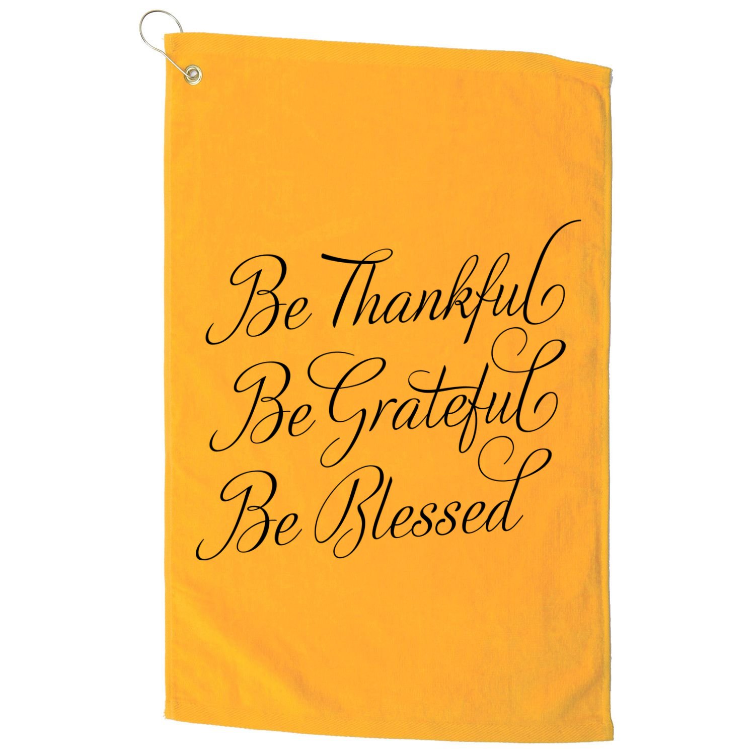 Be Thankful Be Grateful Be Blessed Golf Towel
