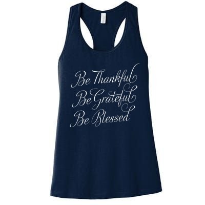 Be Thankful Be Grateful Be Blessed Women's Racerback Tank