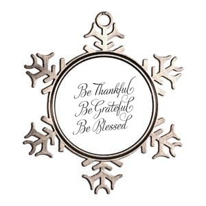 Be Thankful Be Grateful Be Blessed Metallic Star Ornament