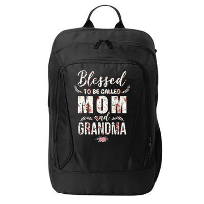 Blessed To Be Called Mom And Grandma Floral City Backpack