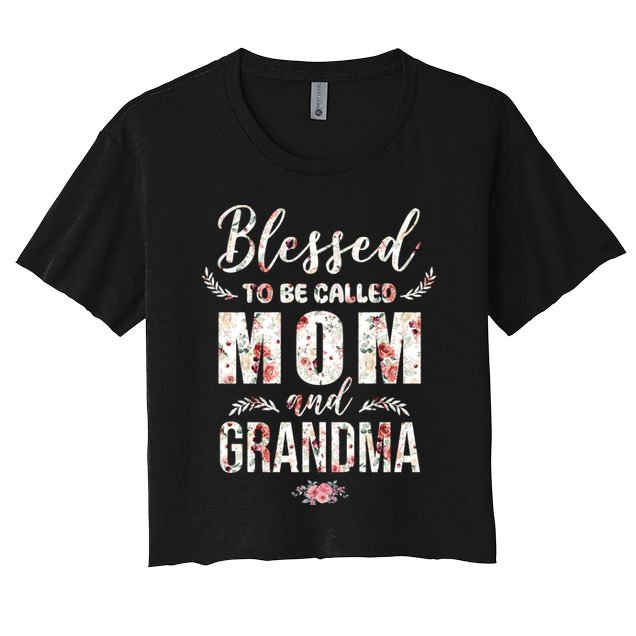Blessed To Be Called Mom And Grandma Floral Crop Top