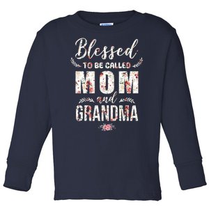 Blessed To Be Called Mom And Grandma Floral Toddler Long Sleeve Shirt