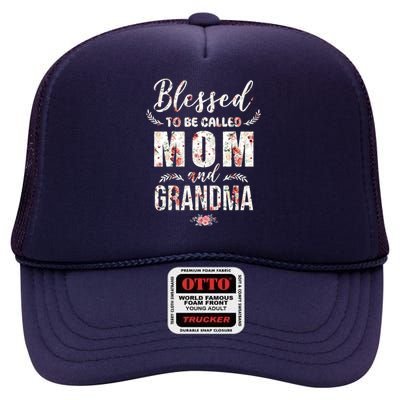 Blessed To Be Called Mom And Grandma Floral High Crown Mesh Back Trucker Hat