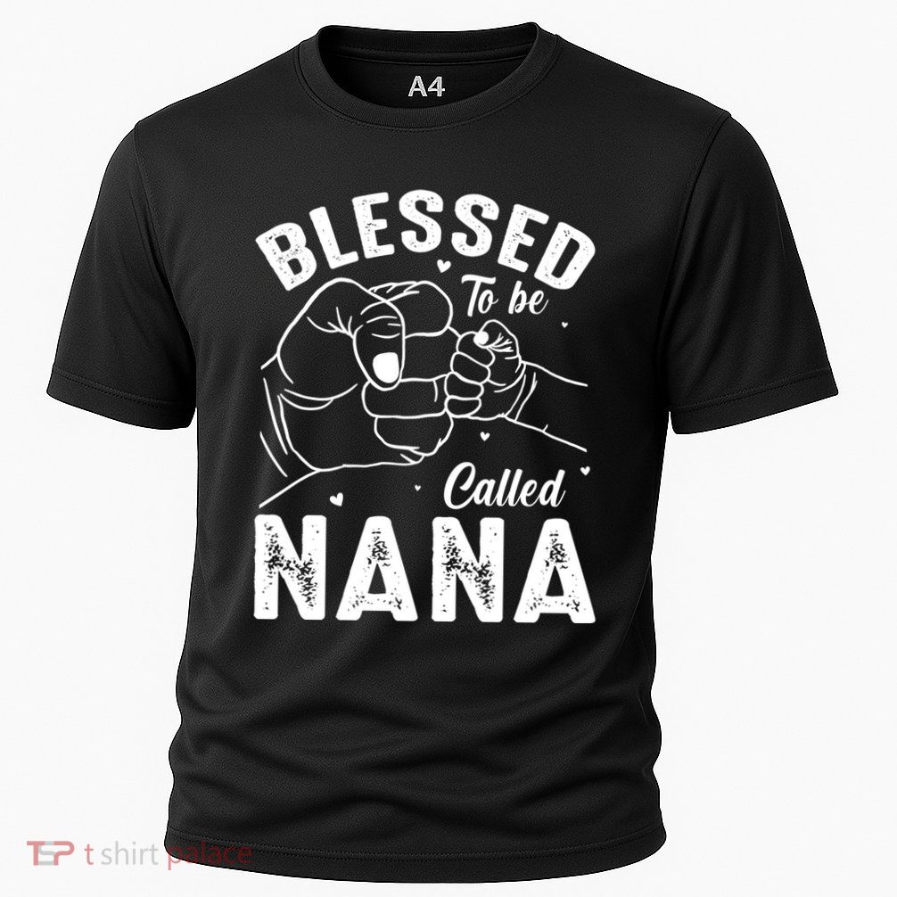 Blessed To Be Called Nana FatherS Day MotherS Day Performance Shirt