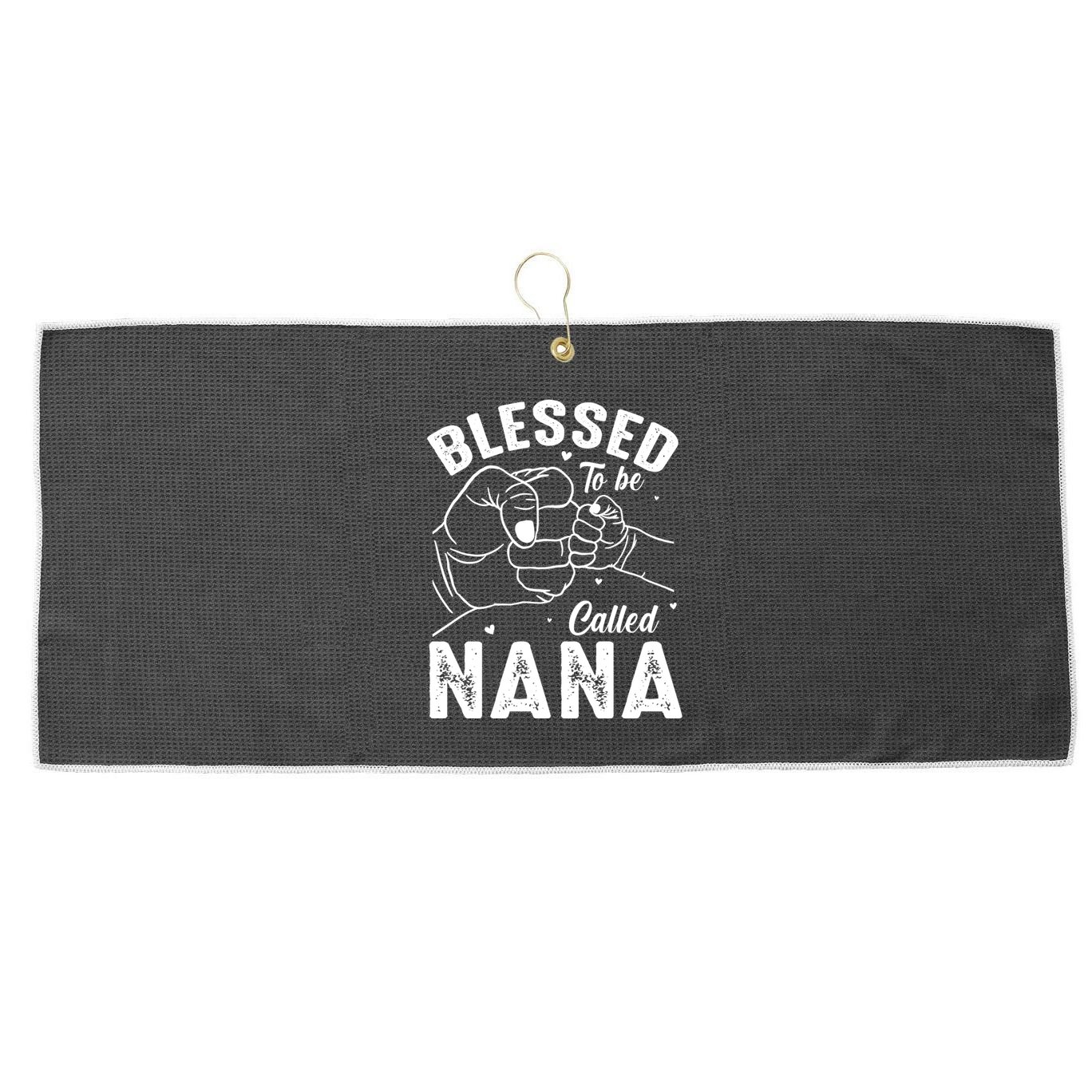 Blessed To Be Called Nana FatherS Day MotherS Day Large Microfiber Waffle Golf Towel