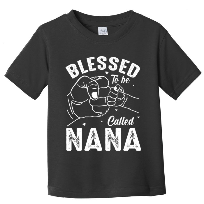 Blessed To Be Called Nana FatherS Day MotherS Day Toddler T-Shirt