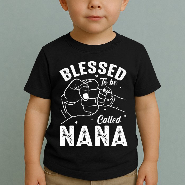 Blessed To Be Called Nana FatherS Day MotherS Day Toddler T-Shirt