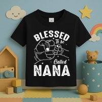 Blessed To Be Called Nana FatherS Day MotherS Day Toddler T-Shirt
