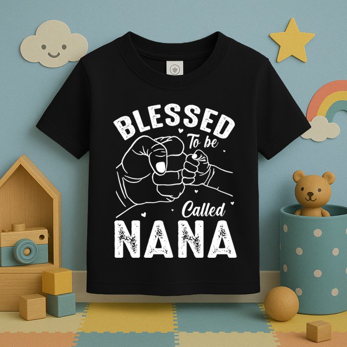 Blessed To Be Called Nana FatherS Day MotherS Day Toddler T-Shirt