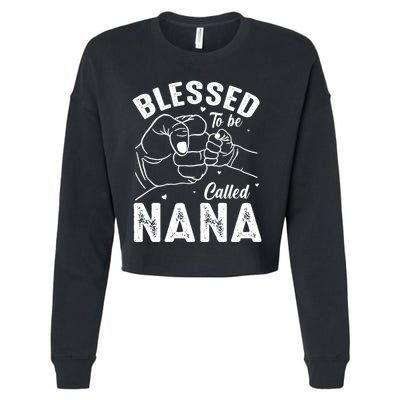 Blessed To Be Called Nana FatherS Day MotherS Day Cropped Pullover Crew