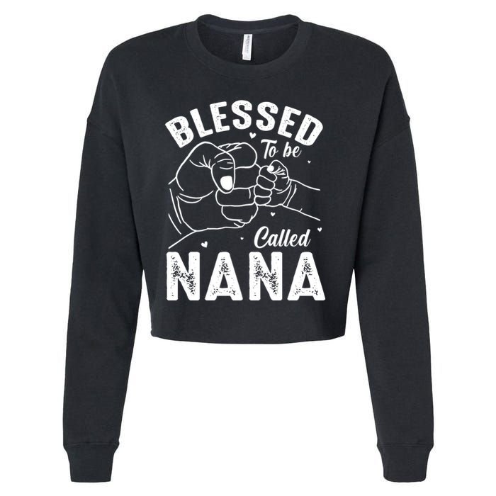 Blessed To Be Called Nana FatherS Day MotherS Day Cropped Pullover Crew