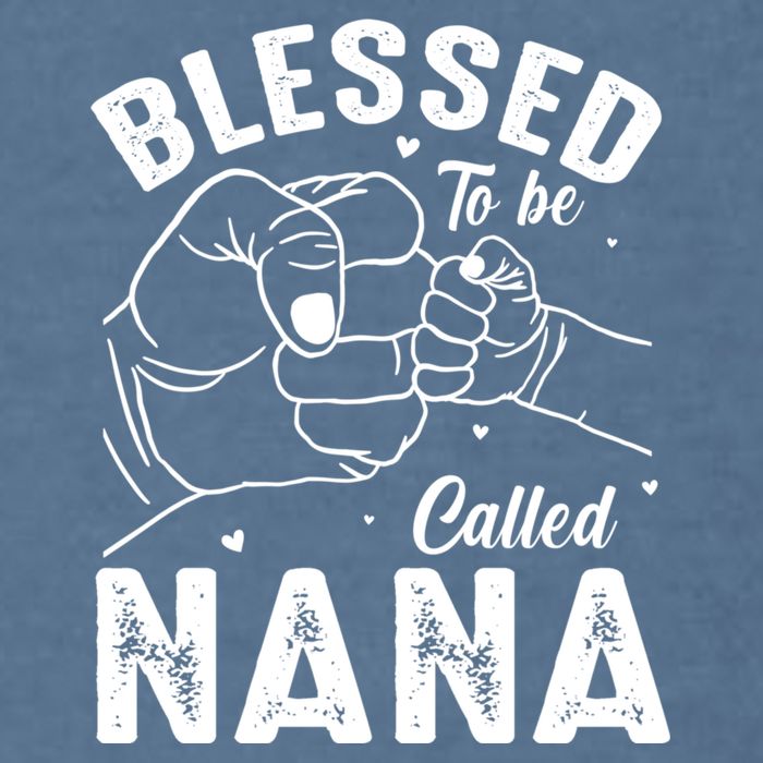 Blessed To Be Called Nana FatherS Day MotherS Day Garment-Dyed Sweatshirt