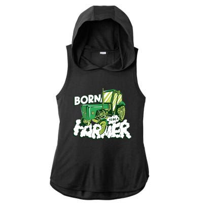 Born To Be A Farmer Tractor Farmer Meaningful Gift Ladies PosiCharge Tri-Blend Wicking Draft Hoodie Tank