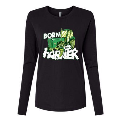 Born To Be A Farmer Tractor Farmer Meaningful Gift Womens Cotton Relaxed Long Sleeve T-Shirt