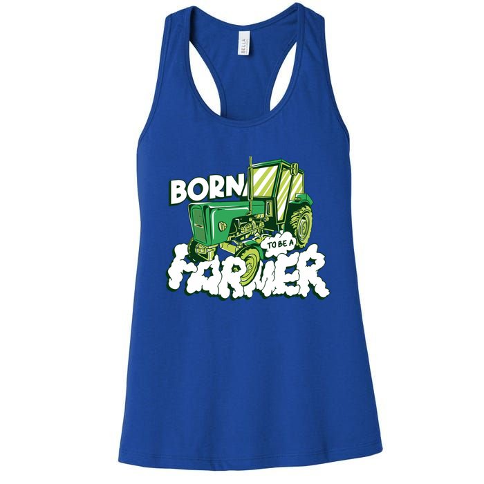 Born To Be A Farmer Tractor Farmer Meaningful Gift Women's Racerback Tank