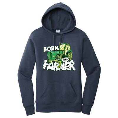 Born To Be A Farmer Tractor Farmer Meaningful Gift Women's Pullover Hoodie