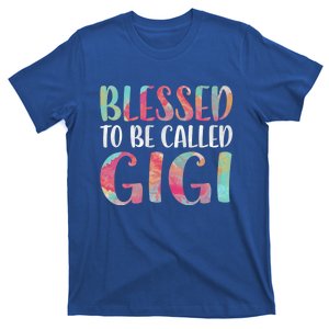 Blessed To Be Called Gigi Funny Gift Mother's Day Funny Gift Meaningful Gift T-Shirt