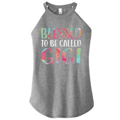 Blessed To Be Called Gigi Funny Gift Mother's Day Funny Gift Meaningful Gift Women’s Perfect Tri Rocker Tank