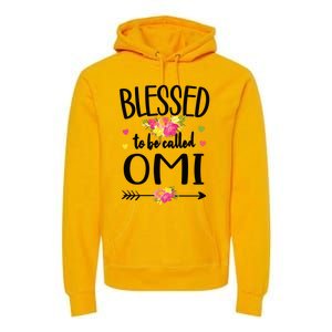 Blessed To Be Called Omi Grandma Omi Grandmother Gift Premium Hoodie