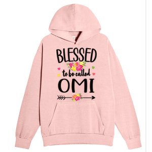 Blessed To Be Called Omi Grandma Omi Grandmother Gift Urban Pullover Hoodie