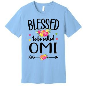 Blessed To Be Called Omi Grandma Omi Grandmother Gift Premium T-Shirt