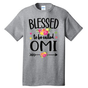 Blessed To Be Called Omi Grandma Omi Grandmother Gift Tall T-Shirt