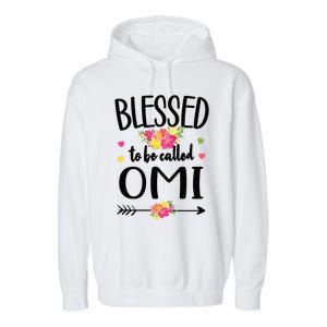 Blessed To Be Called Omi Grandma Omi Grandmother Gift Garment-Dyed Fleece Hoodie