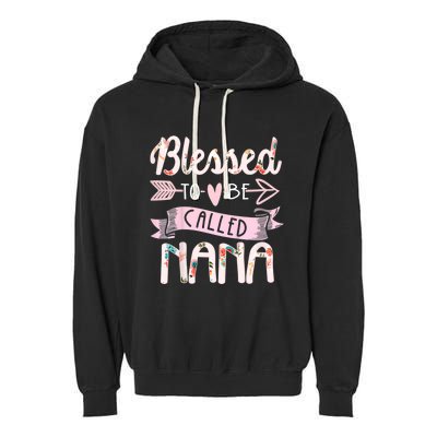 Blessed To Be Called Nana MotherS Day Grandma Women Gift Garment-Dyed Fleece Hoodie