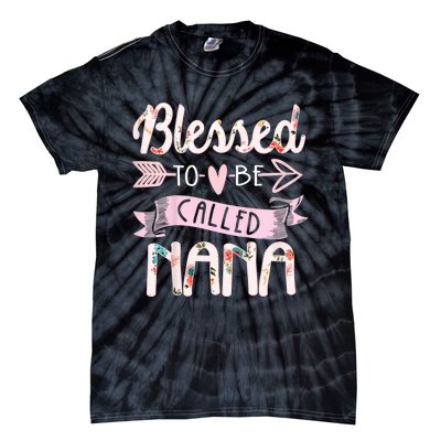 Blessed To Be Called Nana MotherS Day Grandma Women Gift Tie-Dye T-Shirt