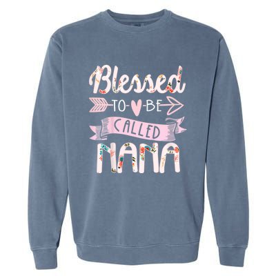 Blessed To Be Called Nana MotherS Day Grandma Women Gift Garment-Dyed Sweatshirt