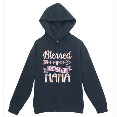 Blessed To Be Called Nana MotherS Day Grandma Women Gift Urban Pullover Hoodie