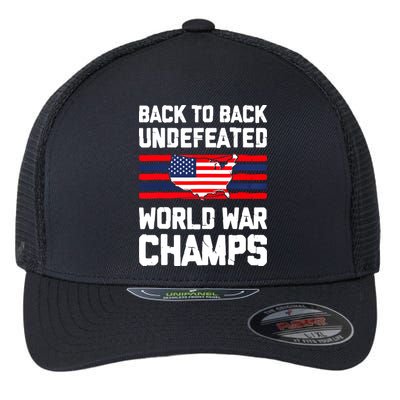 Back To Back Undefeated World War Champs 4th Of July Flexfit Unipanel Trucker Cap