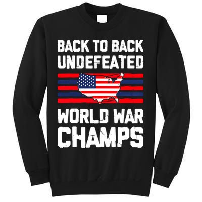 Back To Back Undefeated World War Champs 4th Of July Sweatshirt