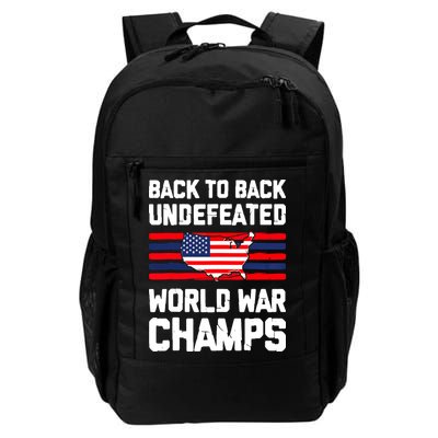 Back To Back Undefeated World War Champs 4th Of July Backpack