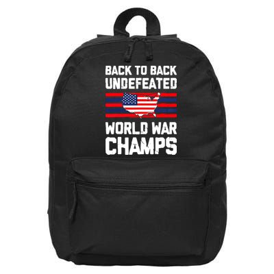 Back To Back Undefeated World War Champs 4th Of July 16 in Basic Backpack
