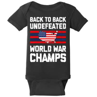 Back To Back Undefeated World War Champs 4th Of July Baby Bodysuit