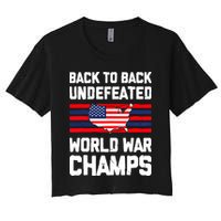 Back To Back Undefeated World War Champs 4th Of July Crop Top