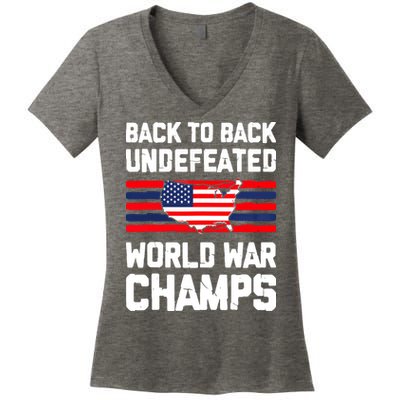 Back To Back Undefeated World War Champs 4th Of July Women's V-Neck T-Shirt