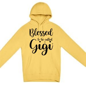 Blessed To Be Called Gigi Premium Pullover Hoodie