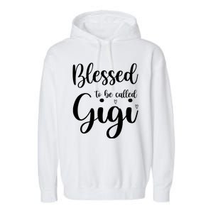 Blessed To Be Called Gigi Garment-Dyed Fleece Hoodie