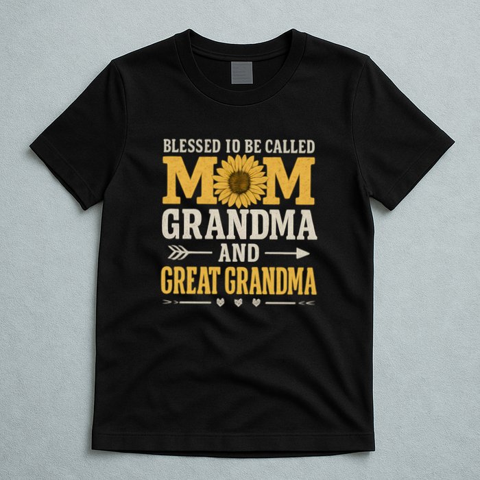 Blessed to Be Called Mom, Grandma, and Great Grandma T-Shirt